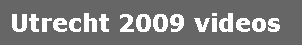 Utrecht 2009 videos